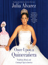 Cover image for Once Upon a Quinceanera